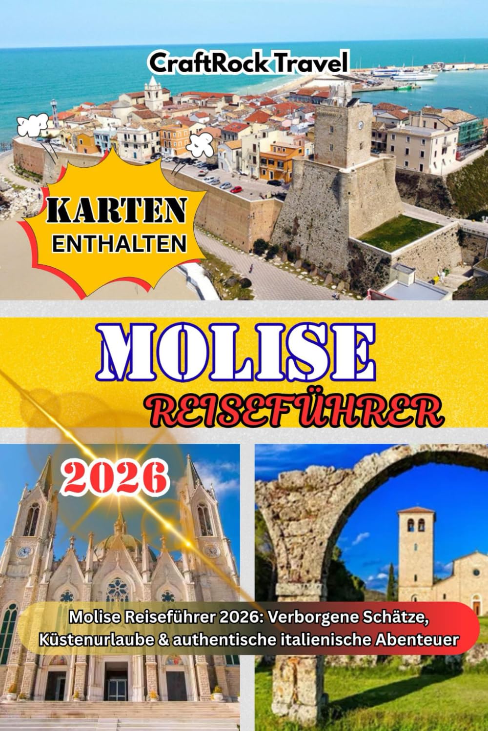 MOLISE REISEFÜHRER 2026: Molise Reiseführer 2026: Verborgene Schätze, Küstenurlaube & authentische italienische Abenteuer