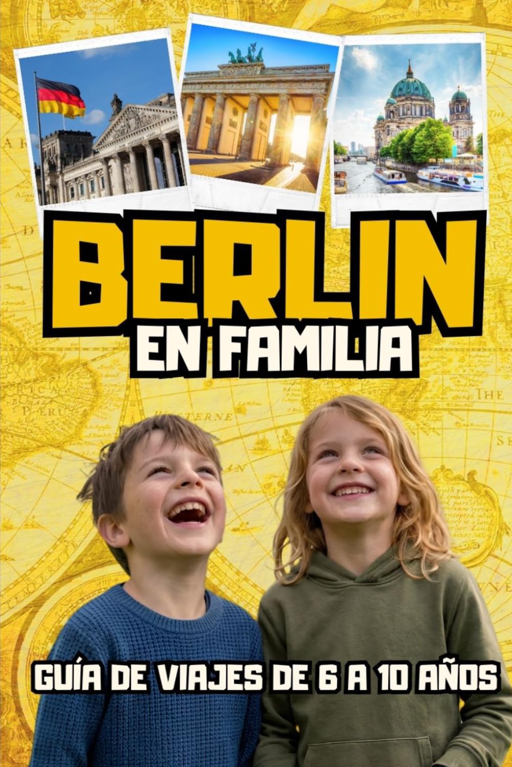 BERLIN EN FAMILIA. GUÍA DE VIAJES DE 6 A 10 AÑOS
