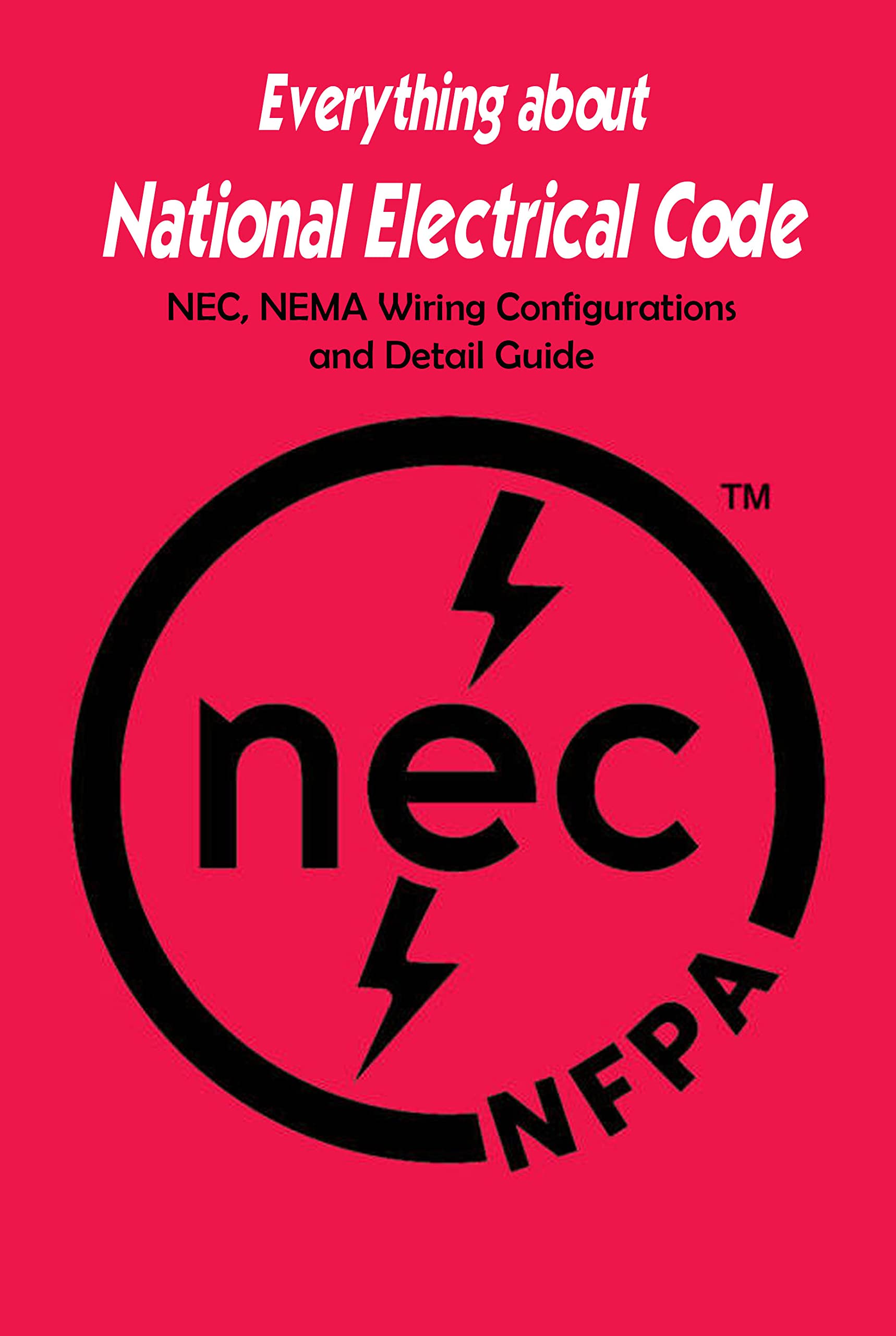 Buy Everything about National Electrical Code NEC, NEMA Wiring