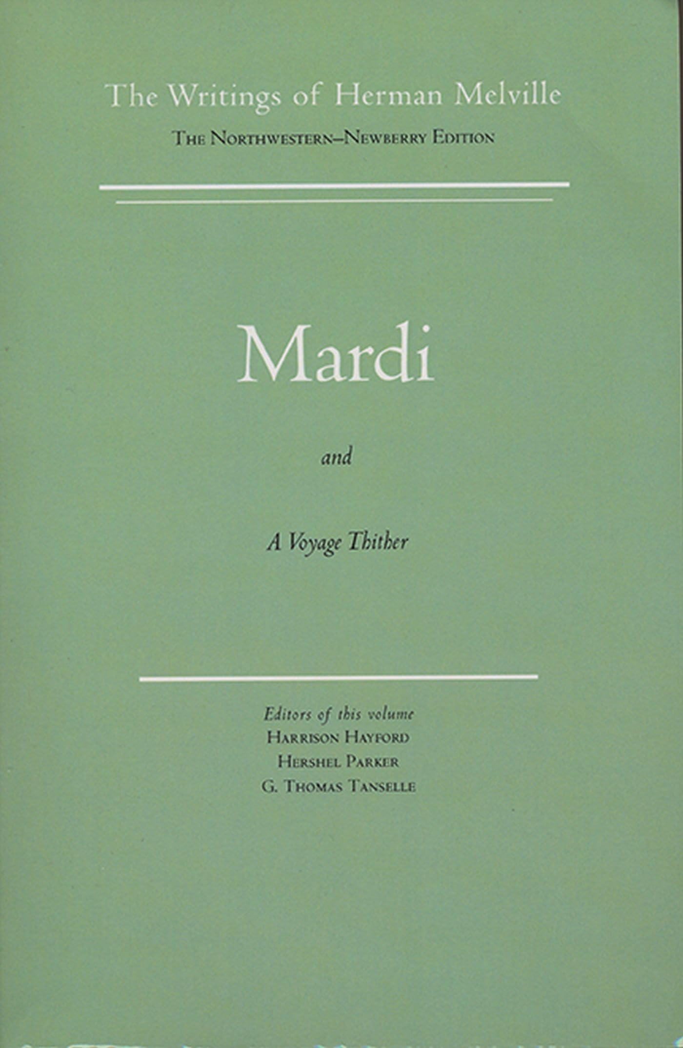 Mardi: Volume Three, Scholarly Edition (The Writings of Herman Melville, Band 3)