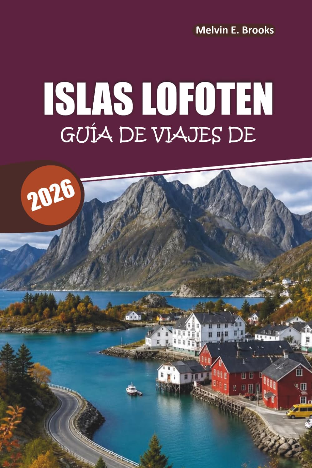 Guía de viaje de las Islas Lofoten 2026