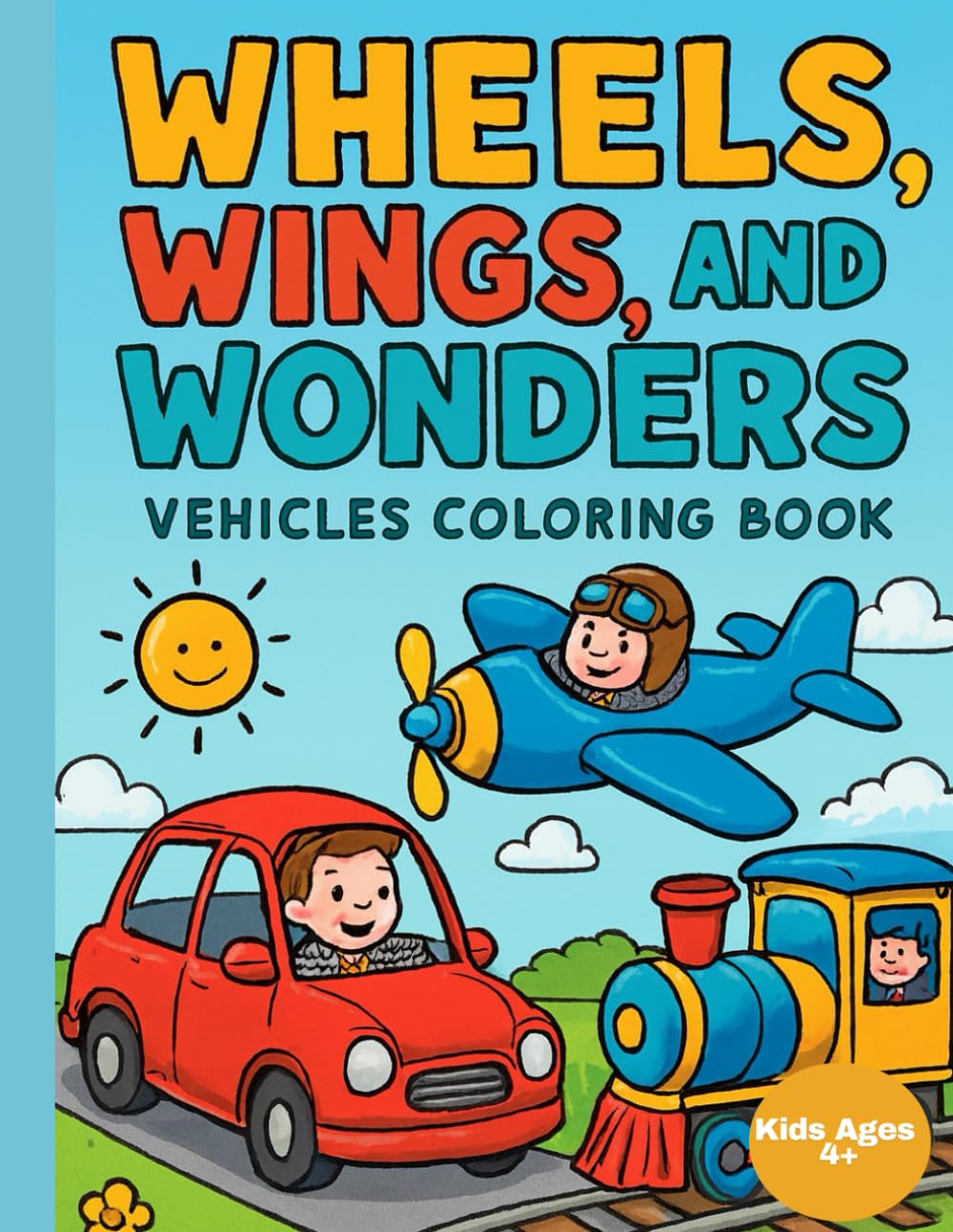 Wheels, Wings, and Wonders: Vehicles Coloring Book