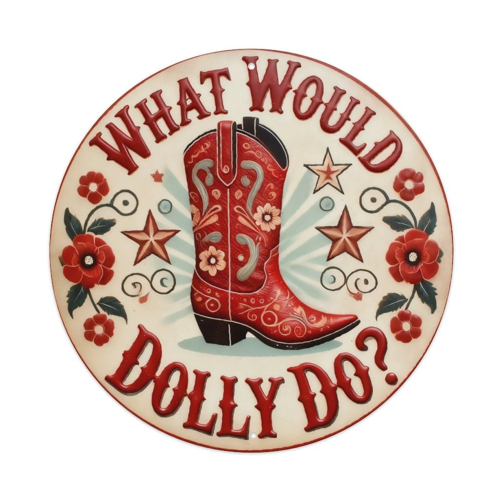 Western Red Cowboy Boot Dolly Quote Sign Vintage Aluminium Metal Sign, Retro Wall Decor for Home, Bar, Garage & Farmhouse 20x20cm