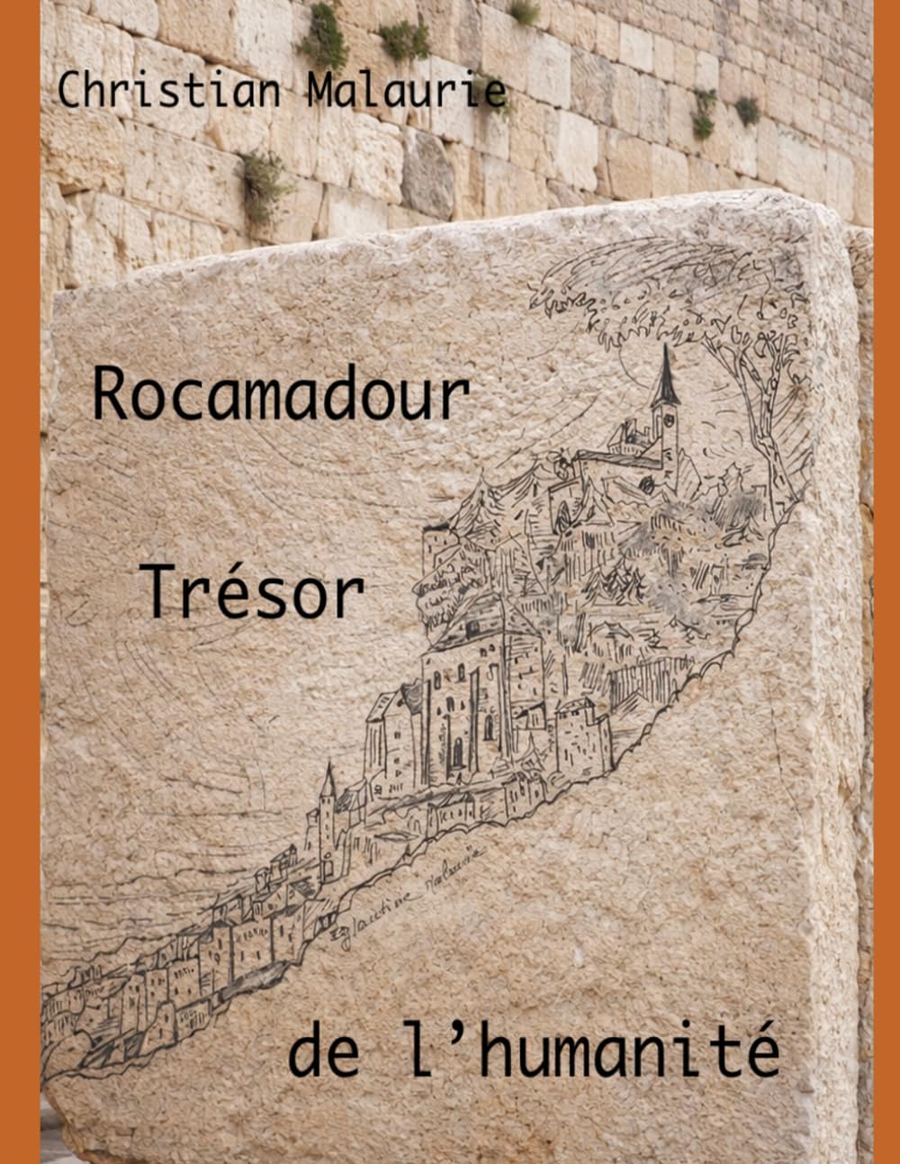 Rocamadour, Trésor de l'humanité.