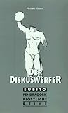  Der Diskuswerfer: Erzählung (Subito-Reihe)