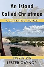 An Island Called Christmas: A Narrative History