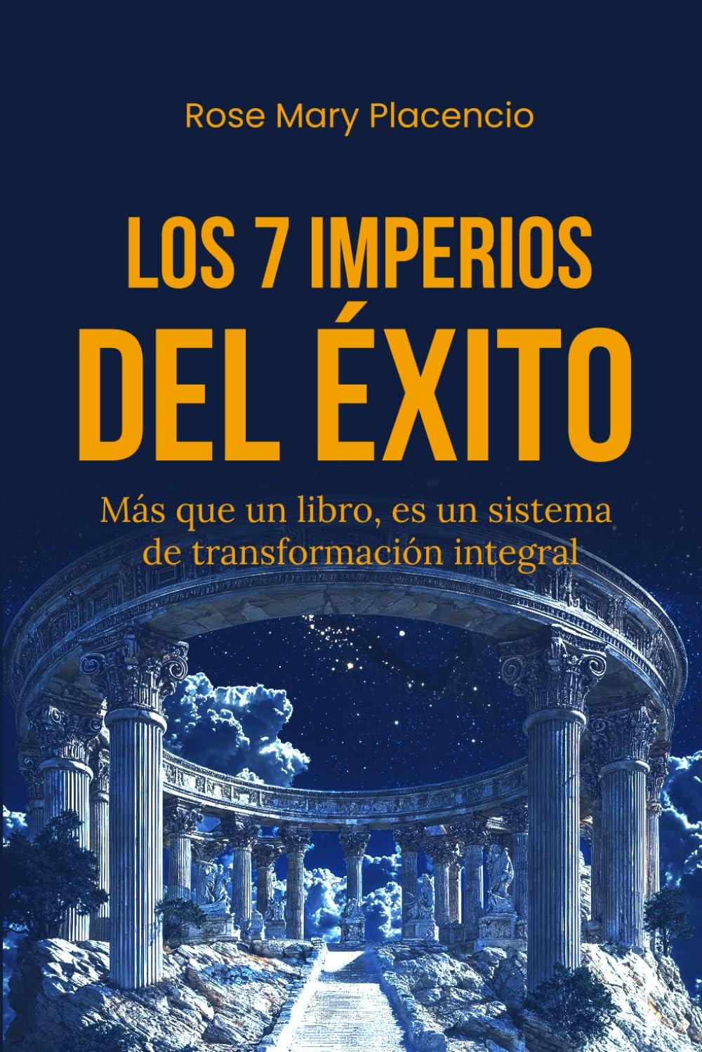 LOS 7 IMPERIOS DEL ÉXITO: Más que un libro, es un sistema de transformación integral