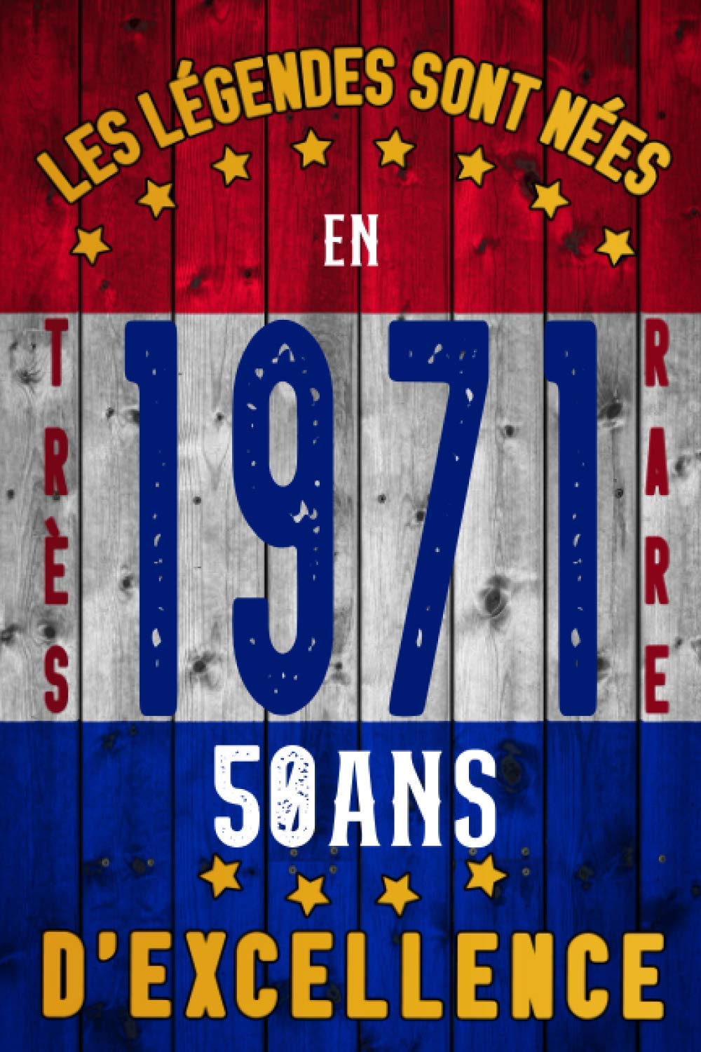 Les Legendes Sont Nees En 1971 50 Ans D Excellence Citation Positive Humour Carnet De Notes Idee Cadeau Deco Anniversaire Original Rigolo Et Humoristique Ami Amie Sœur Et Frere Journal Intime Femme Les Legendes Sont Nees En 1971 50 Ans D Excellence Citation Positive Humour Carnet De Notes Idee Cadeau Deco Anniversaire Original Rigolo Et Humoristique Ami Amie Sœur Et Frere Journal Intime Femme