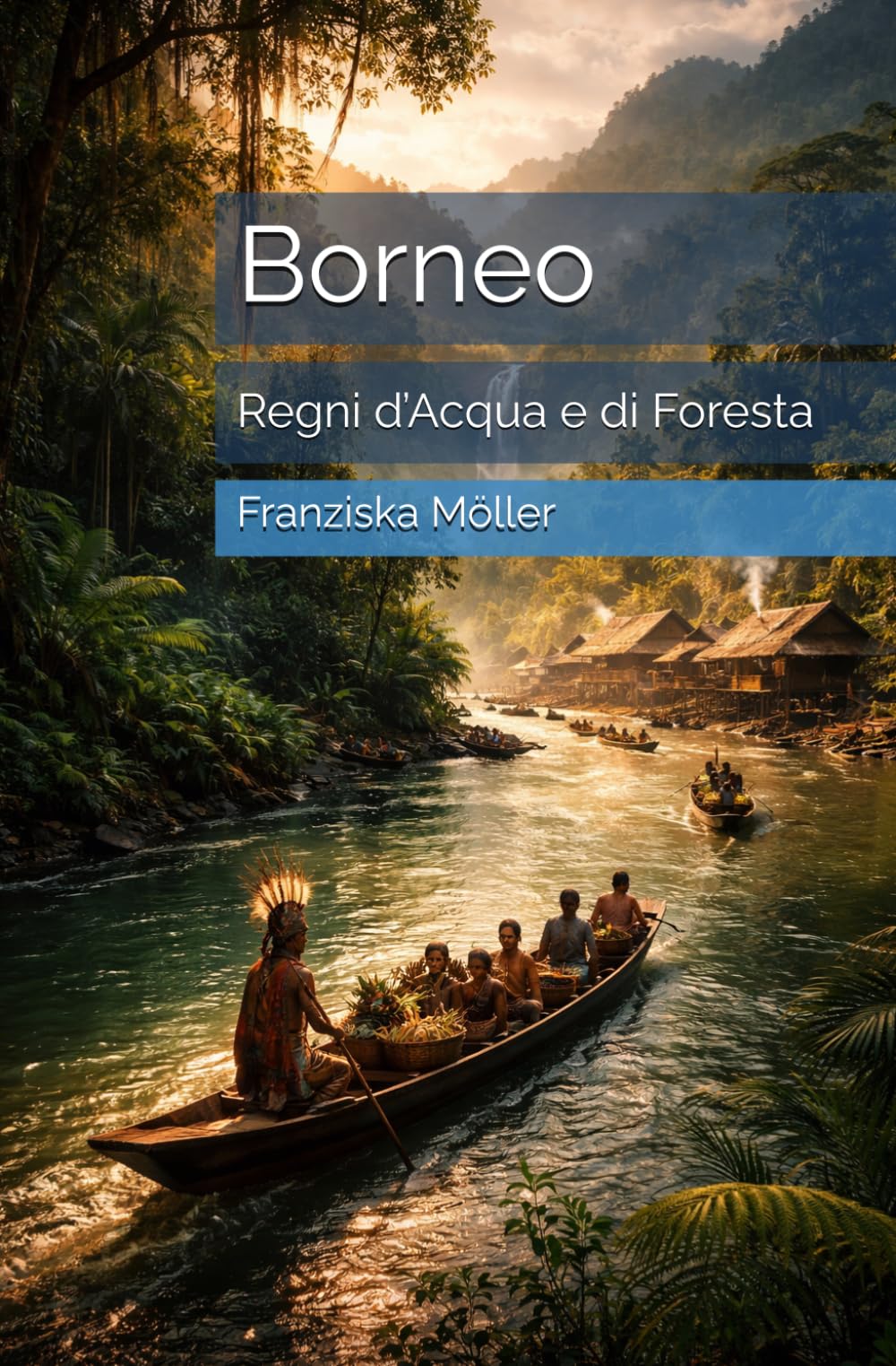 Borneo: Regni d’Acqua e di Foresta