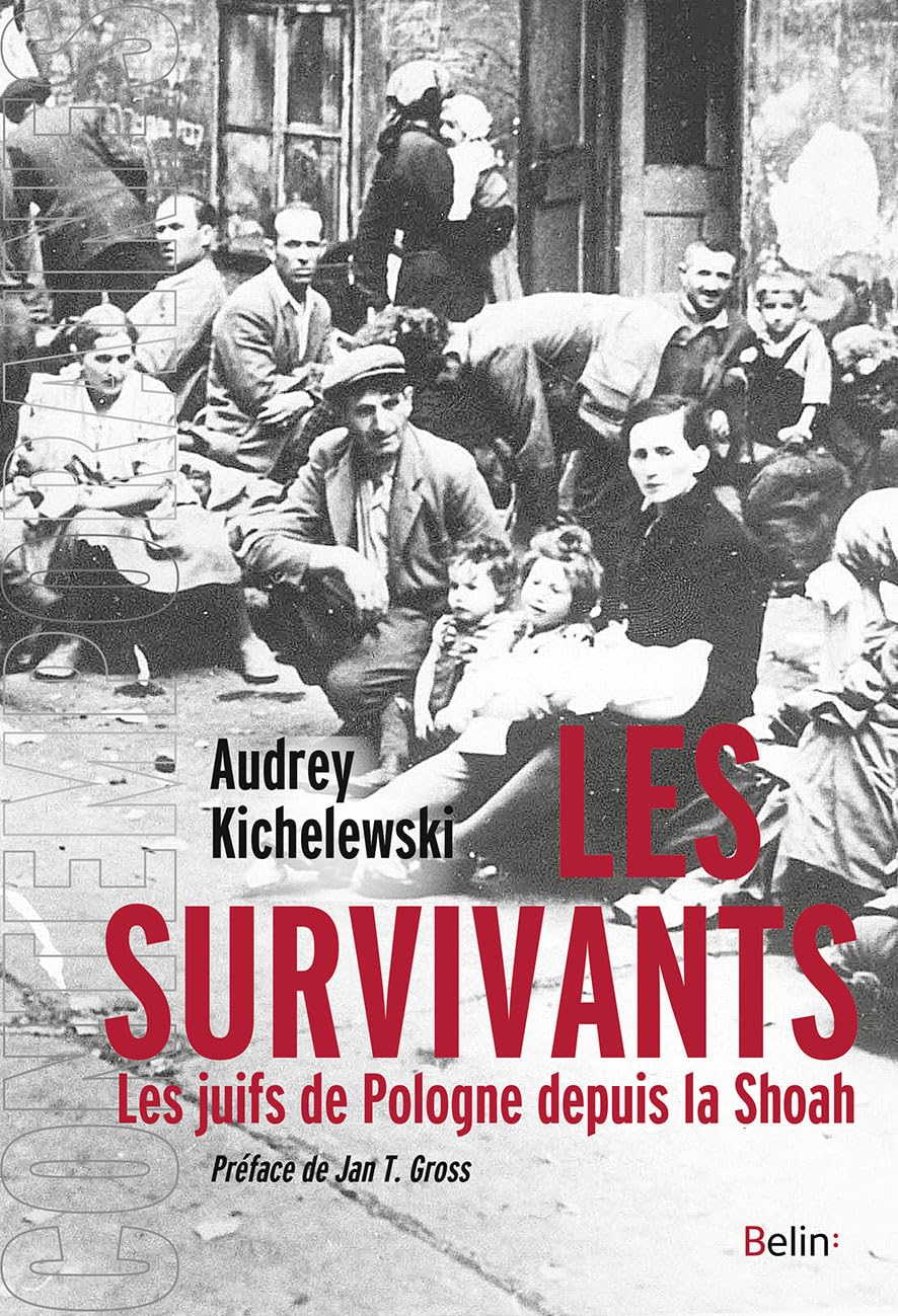 Les survivants: Les Juifs de Pologne depuis la Shoah