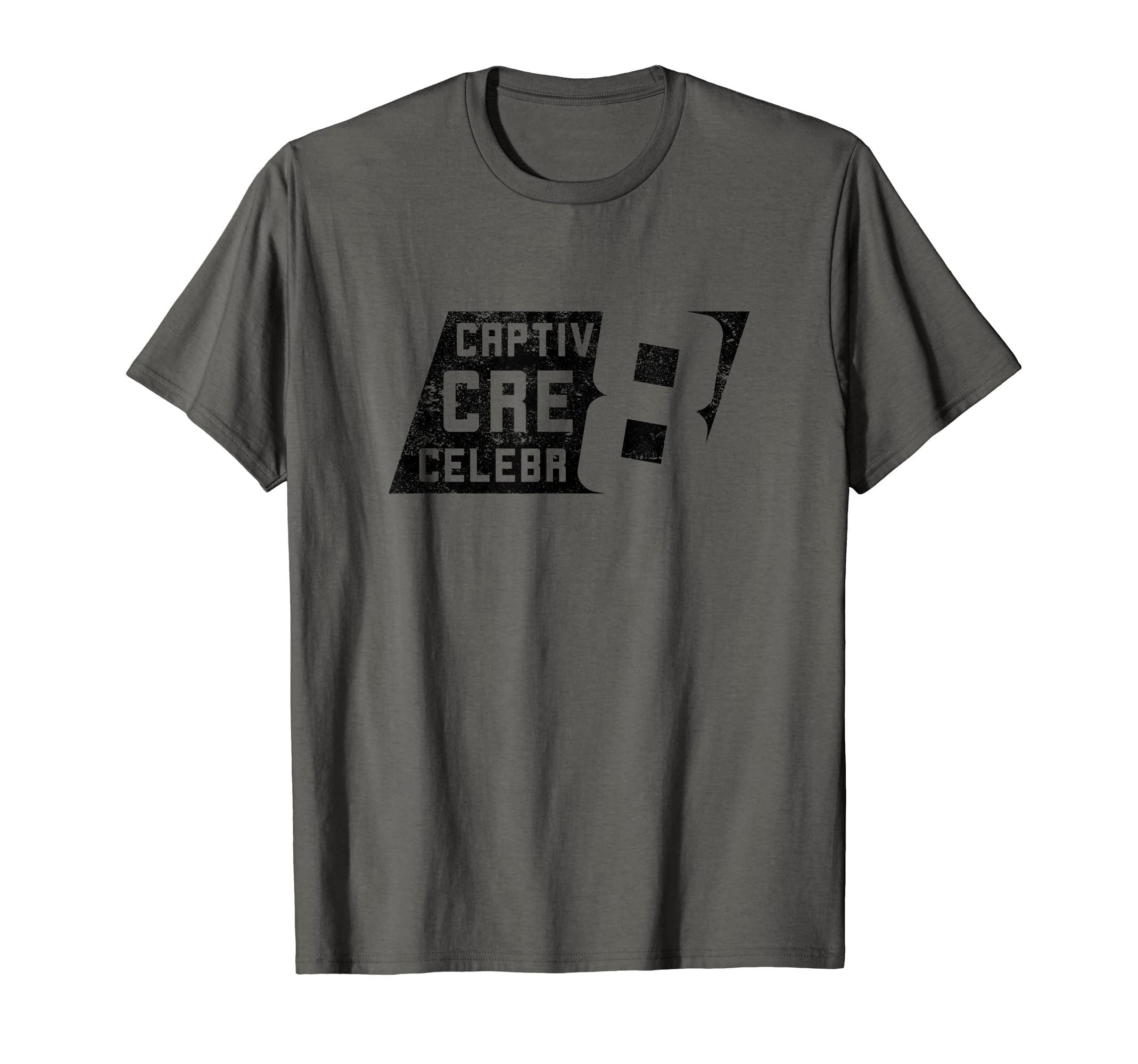 Captiv8 Cre8 Celebr8 T-Shirt T-Shirt