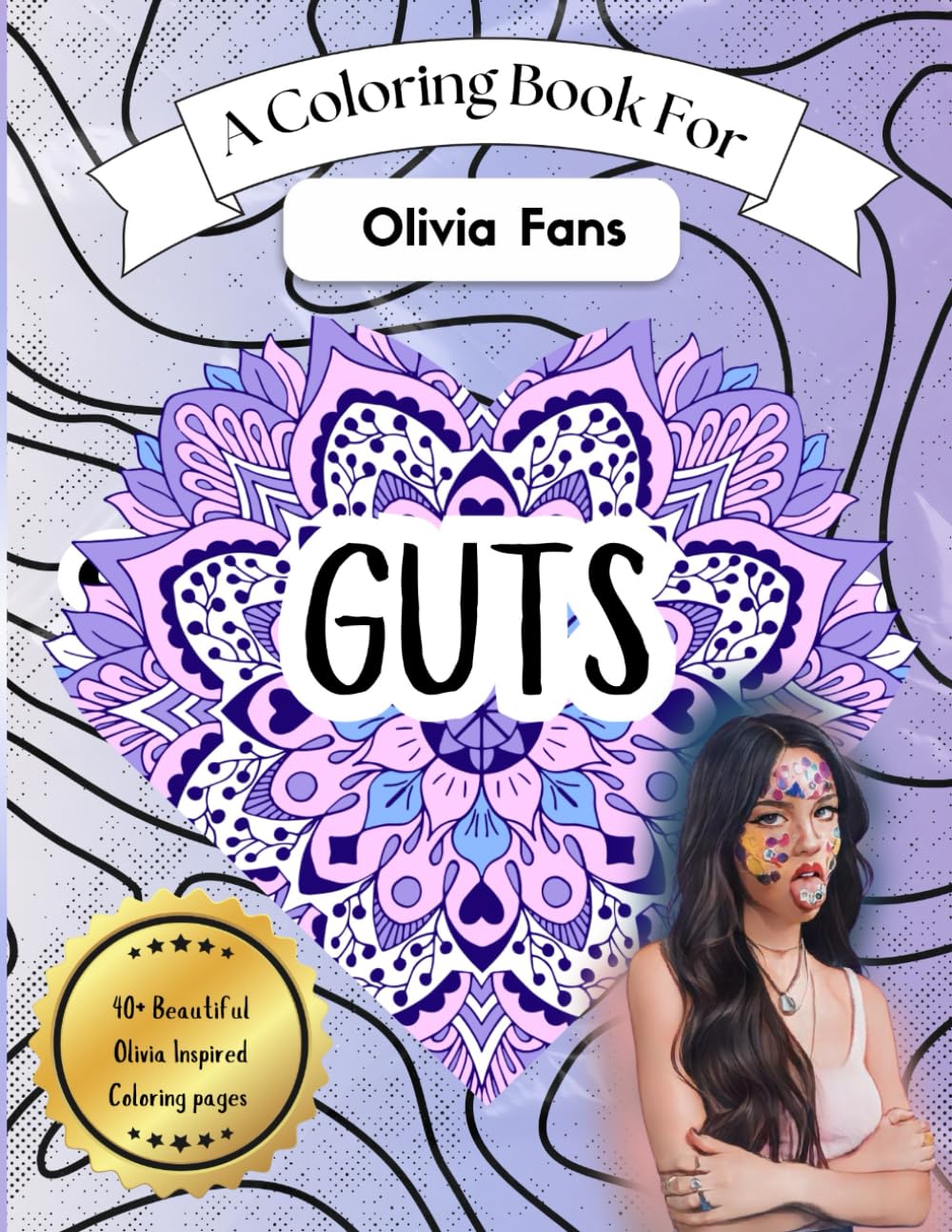 GUTS - A Stress Relief Coloring Book Inspired by Olivia: Soothing Activity and Fun For Fans of All Ages