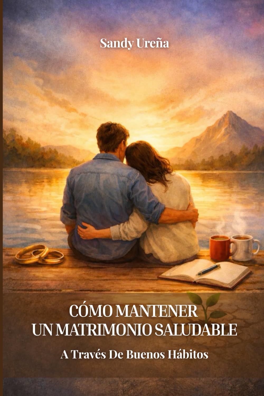Cómo Mantener Un Matrimonio Saludable: A Través De Buenos Hábitos