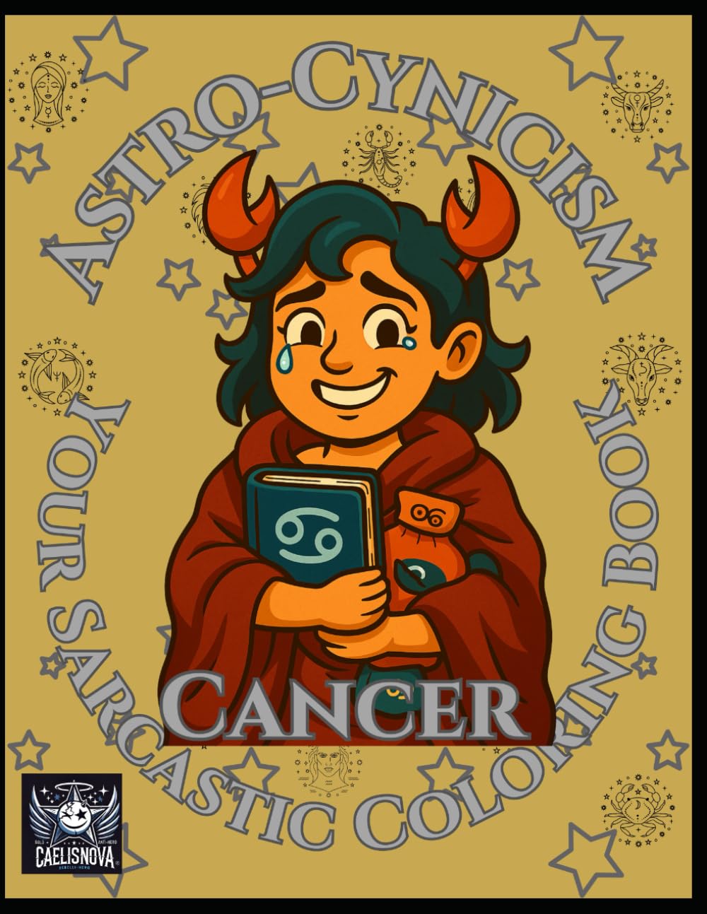 Astro-Cynicism – Cancer (Astro-Cynicisms)