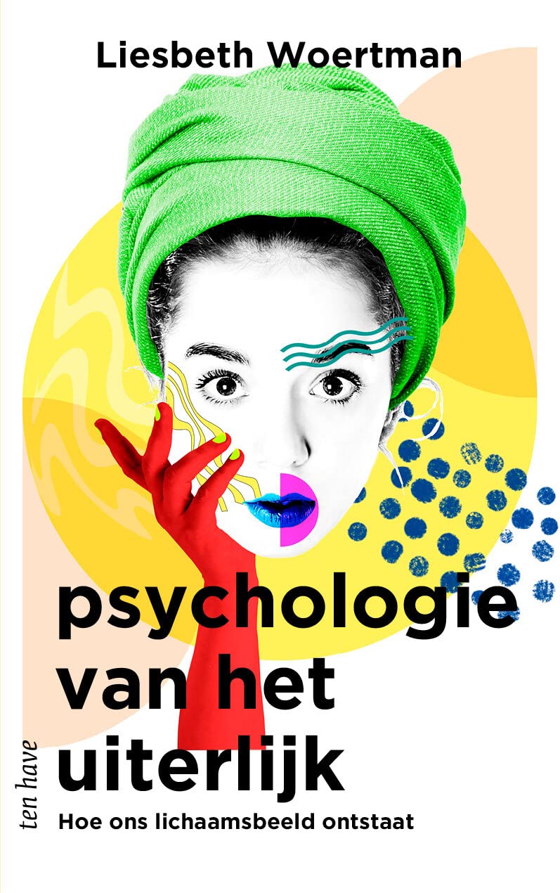 Psychologie van het uiterlijk: hoe ons lichaamsbeeld ontstaat