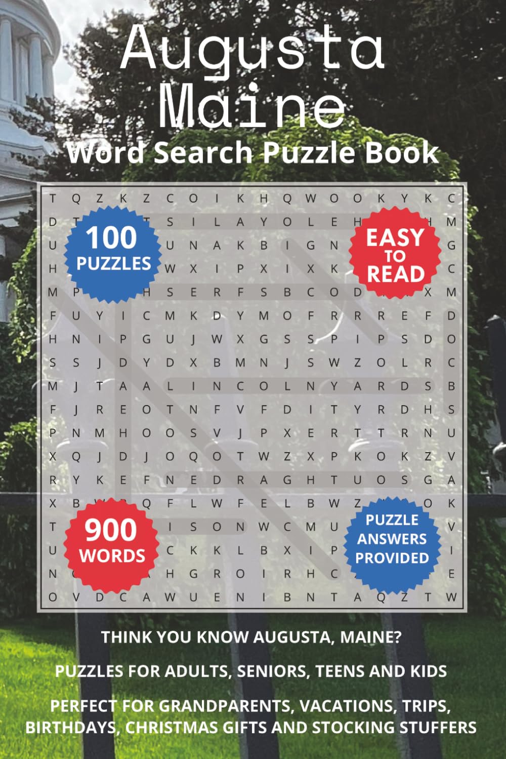 Augusta Maine Word Search Puzzle Book: Think you know Augusta, Maine? Puzzles for Adults, Seniors, Teens and Kids. Perfect for Grandparents, ... Christmas Gifts and Stocking Stuffers.