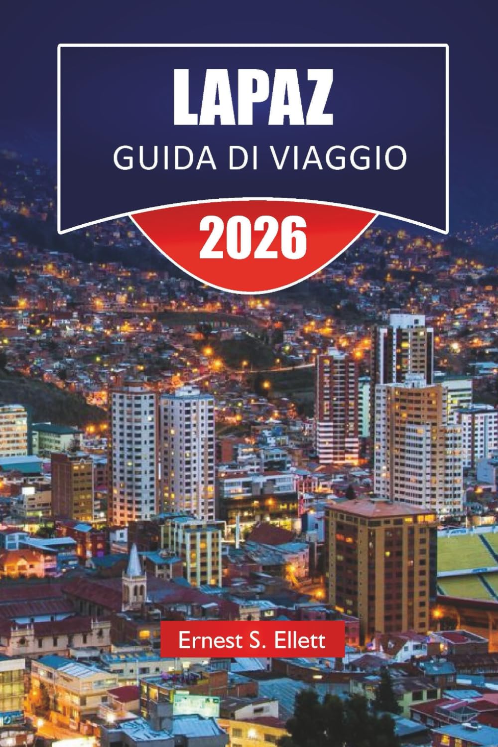 LAPAZ GUIDA DI VIAGGIO 2026: Scopri le principali attrazioni della Bolivia, i monumenti storici, la cucina locale e i consigli di viaggio essenziali della Bolivia