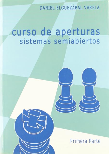 Portada de Curso de Aperturas: Sistemas Semiabiertos Primera Parte
