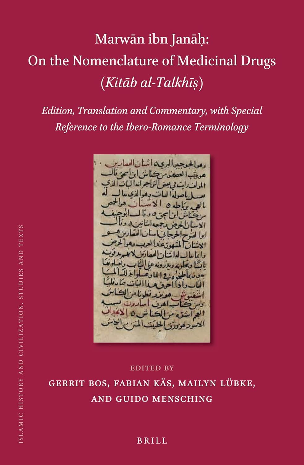 Marwān ibn Janāḥ, On the nomenclature of medicinal drugs (Kitāb al-Talkhīṣ) (2 vols): Edition, Translation and Commentary, with Special Reference to ... and Civilization, 170) (Arabic Edition)      Hardcover – May 7, 2020