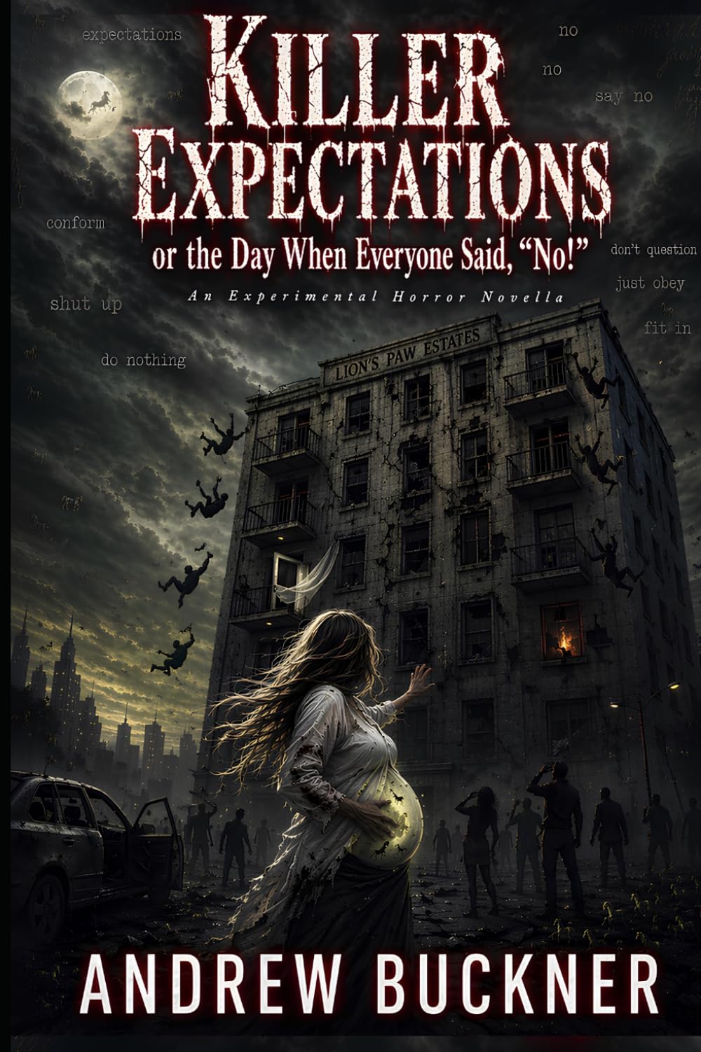 Killer Expectations, or the Day When Everyone Said, “No!”: An Experimental Horror Novella
