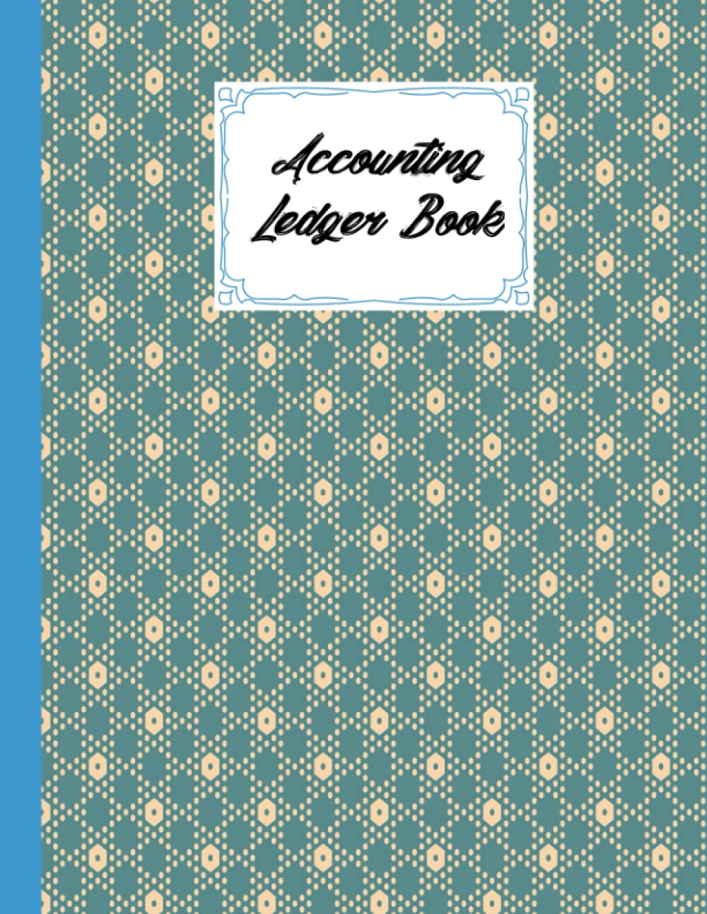 Accounting Ledger Book: Hexagonal Accounting Ledger for Bookkeeping, 6 Column Account Record Journal / Notebook - Size 8.5" x 11" By Turan Burak