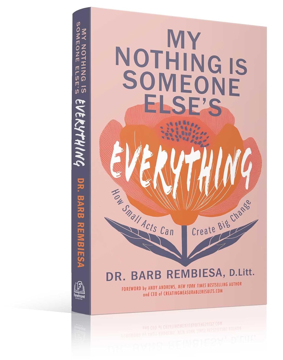 My Nothing Is Someone Else's Everything: How Small Acts Can Create Big Change