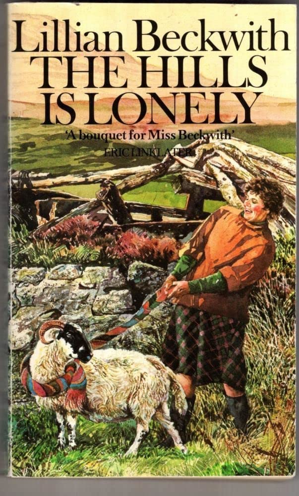 Hills Is Lonely: Beckwith, Lillian: 9780099066200: Amazon.com: Books