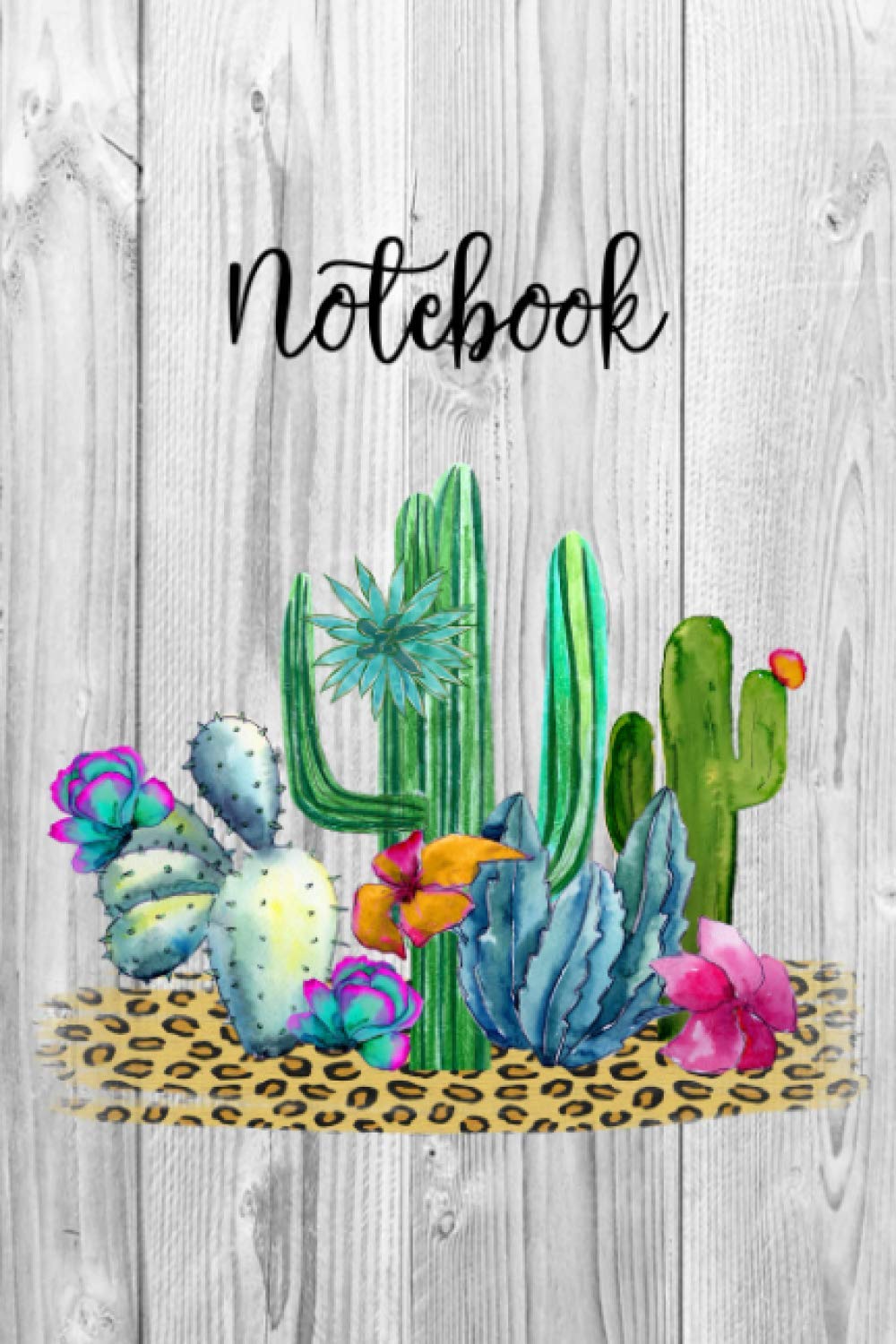 Desert Cactus Notebook Journal: Phoenix Arizona Cacti Succulents Gift For Teens, Students, Woman, Girls, Men, Boys, Kids, Moms & Dads - 120 College