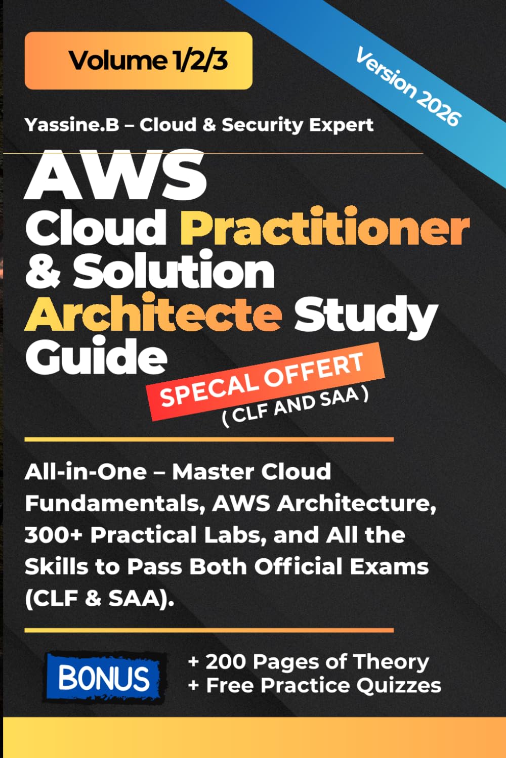 AWS Cloud Practitioner & Solution Architecte Study Guide: Study Guide CLF-02 and SAA-C03 (AWS Ultimate Exam Prep Library : Core Concepts, Architecture, Security, DevOps & AI)