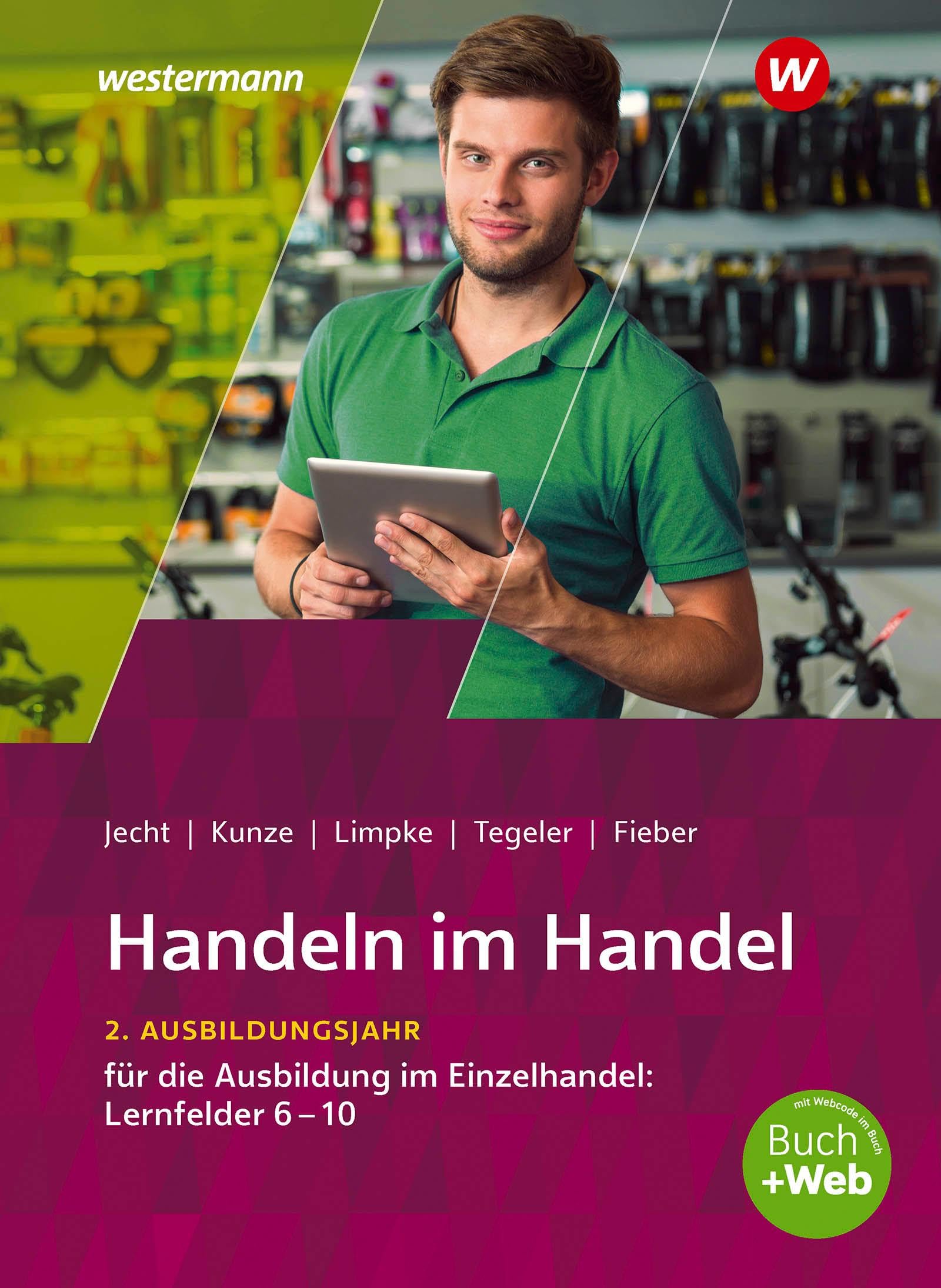 Handeln im Handel: 2. Ausbildungsjahr im Einzelhandel: Lernfelder 6 bis 10 Schulbuch