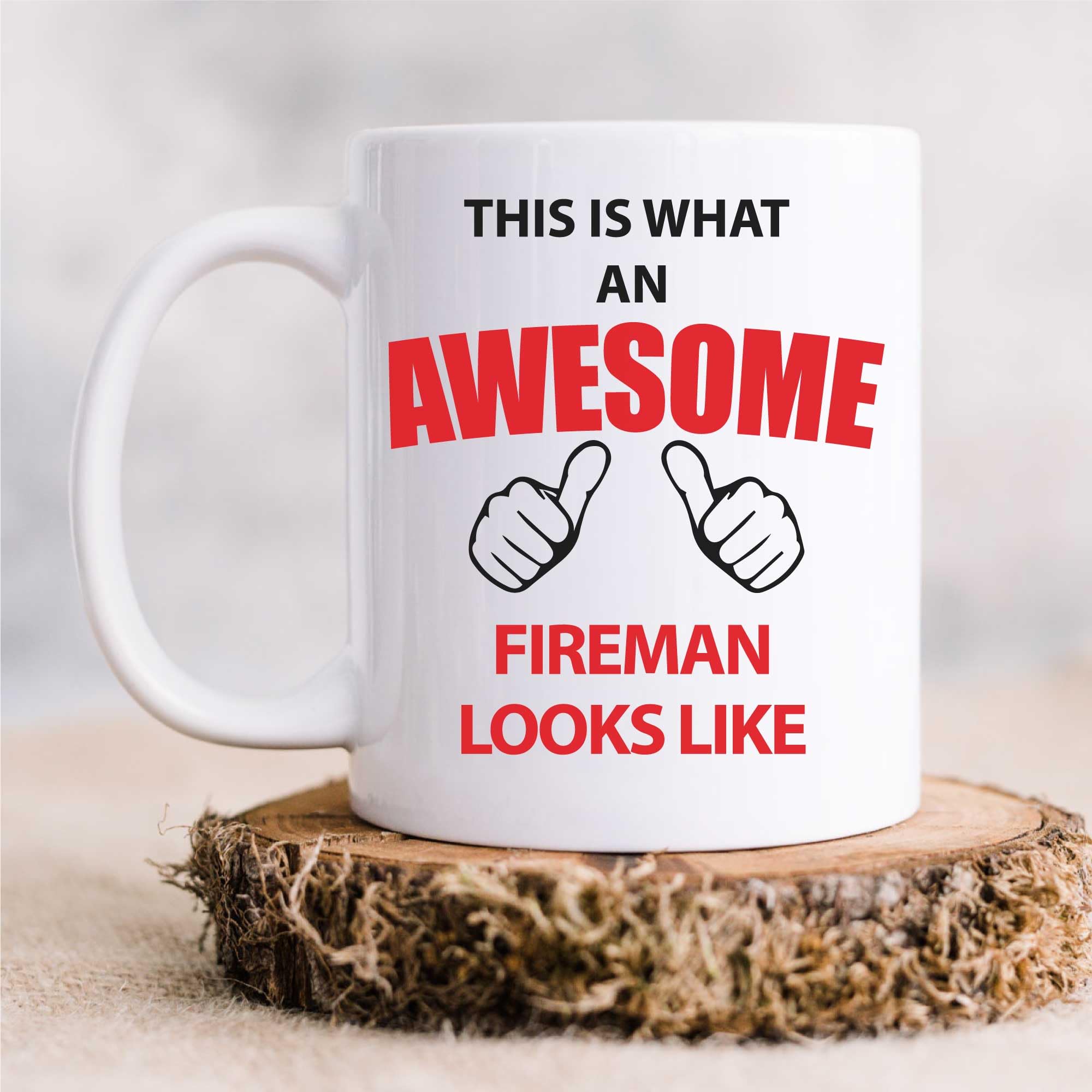 60 Second Makeover Limited This is What an Awesome Fireman Looks Like Mug Present Gift Cup Birthday Christmas