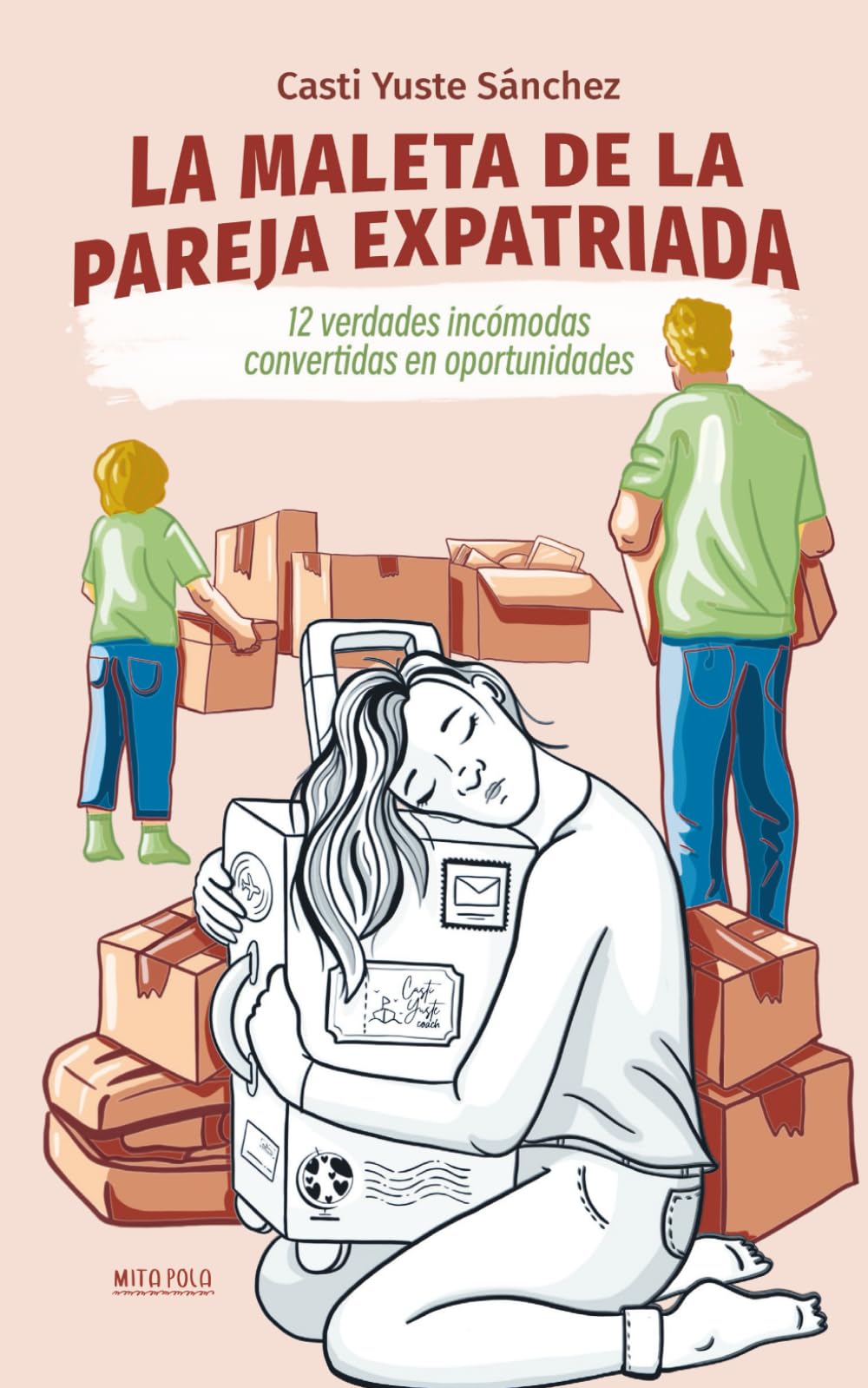 LA MALETA DE LA PAREJA EXPATRIADA: 12 verdades incómodas convertidas en oportunidades
