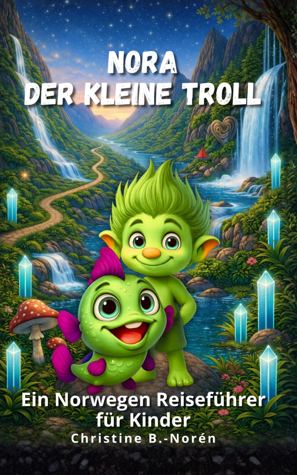 Nora, der kleine Troll: Ein Norwegen Reiseführer für Kinder