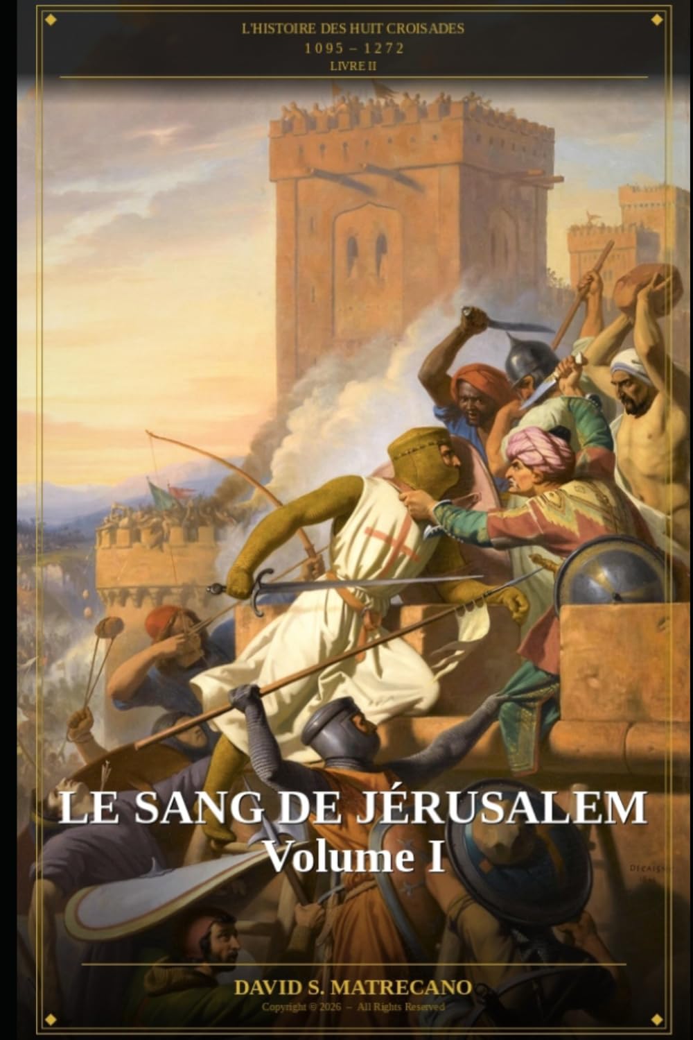 Le Sang de Jérusalem - Partie I: Série L'Histoire des Huit Croisades — Livre II