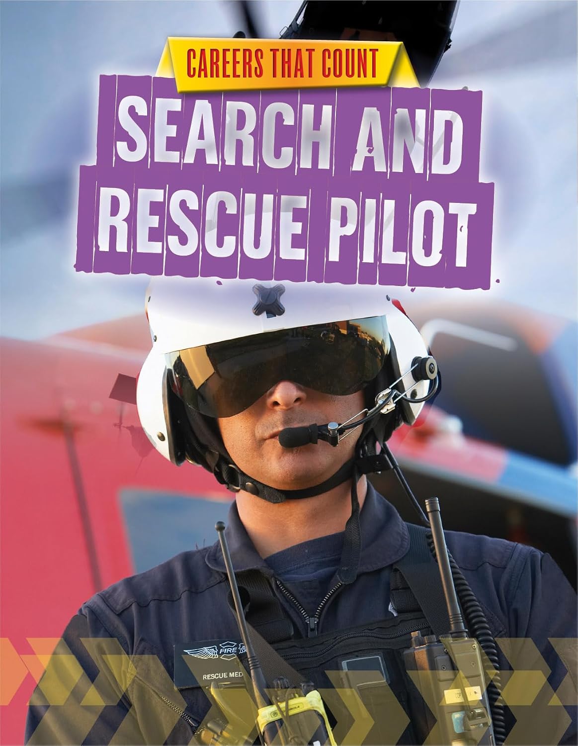 Search and Rescue Pilot (Careers That Count, 6)