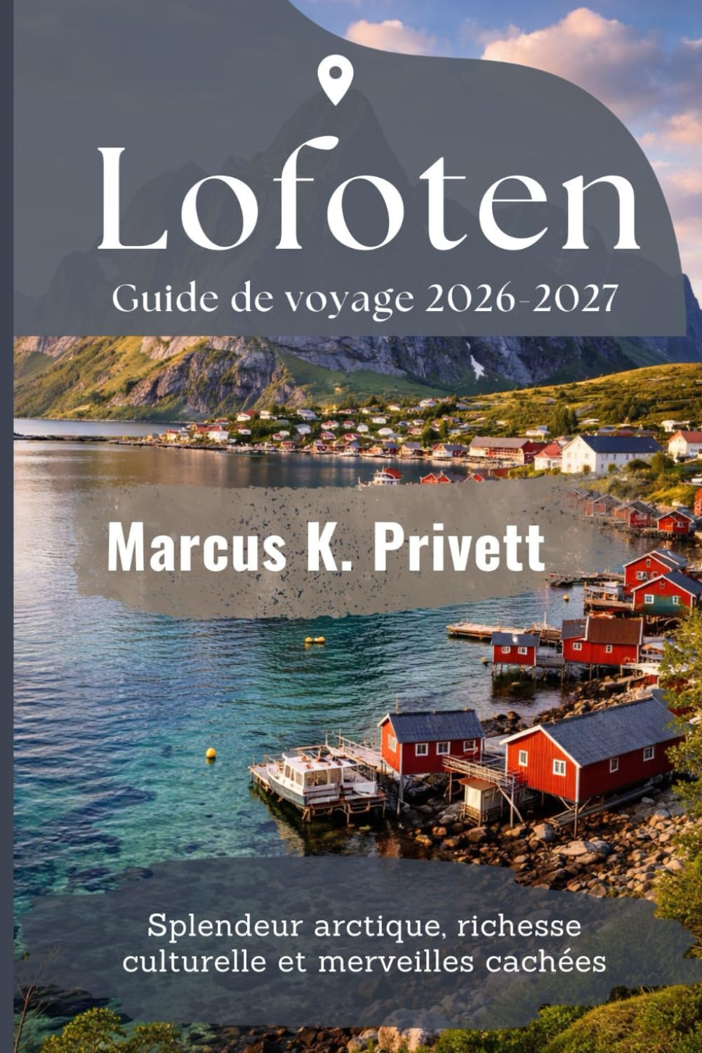 Lofoten Guide de voyage 2026-2027