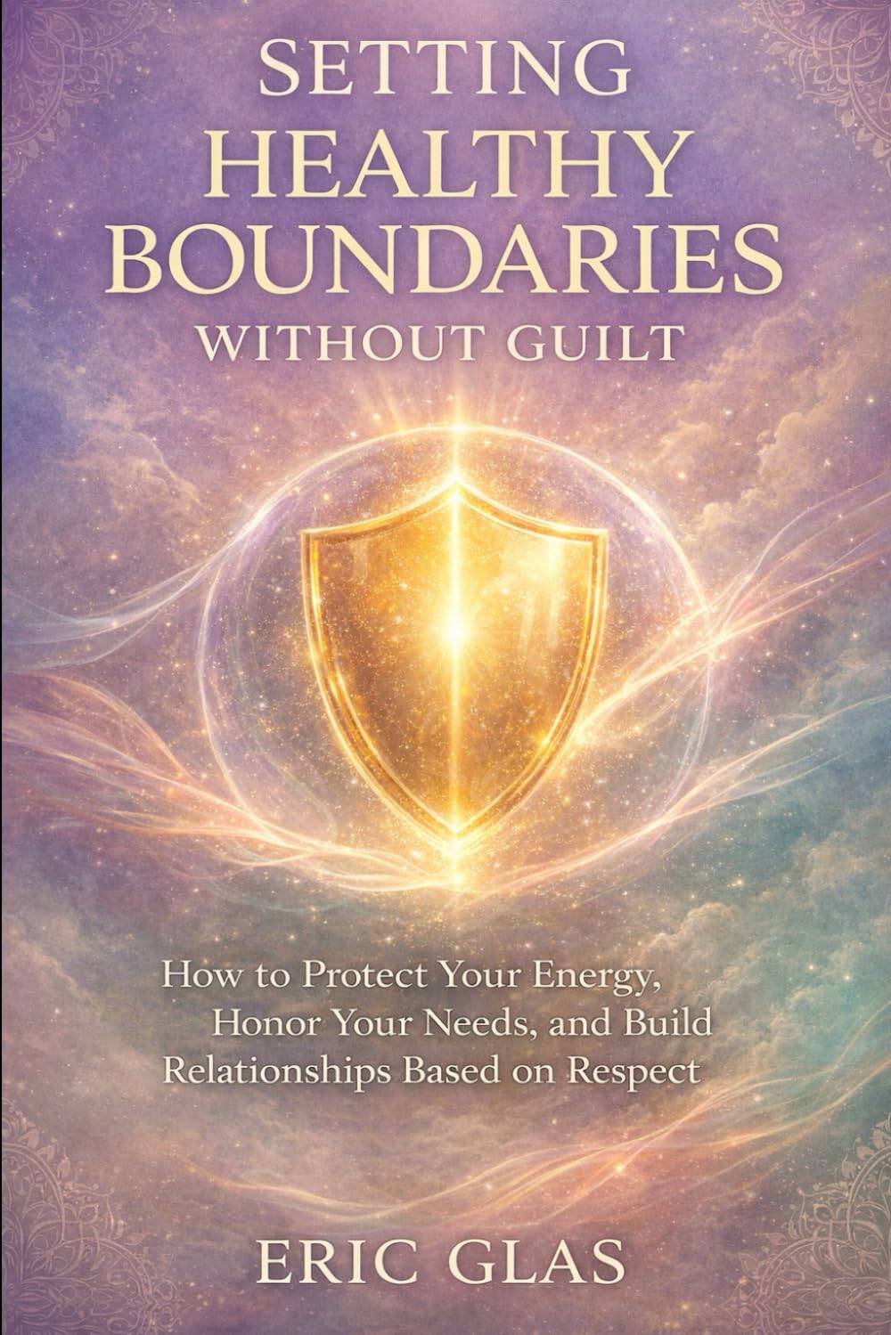 Setting Healthy Boundaries Without Guilt