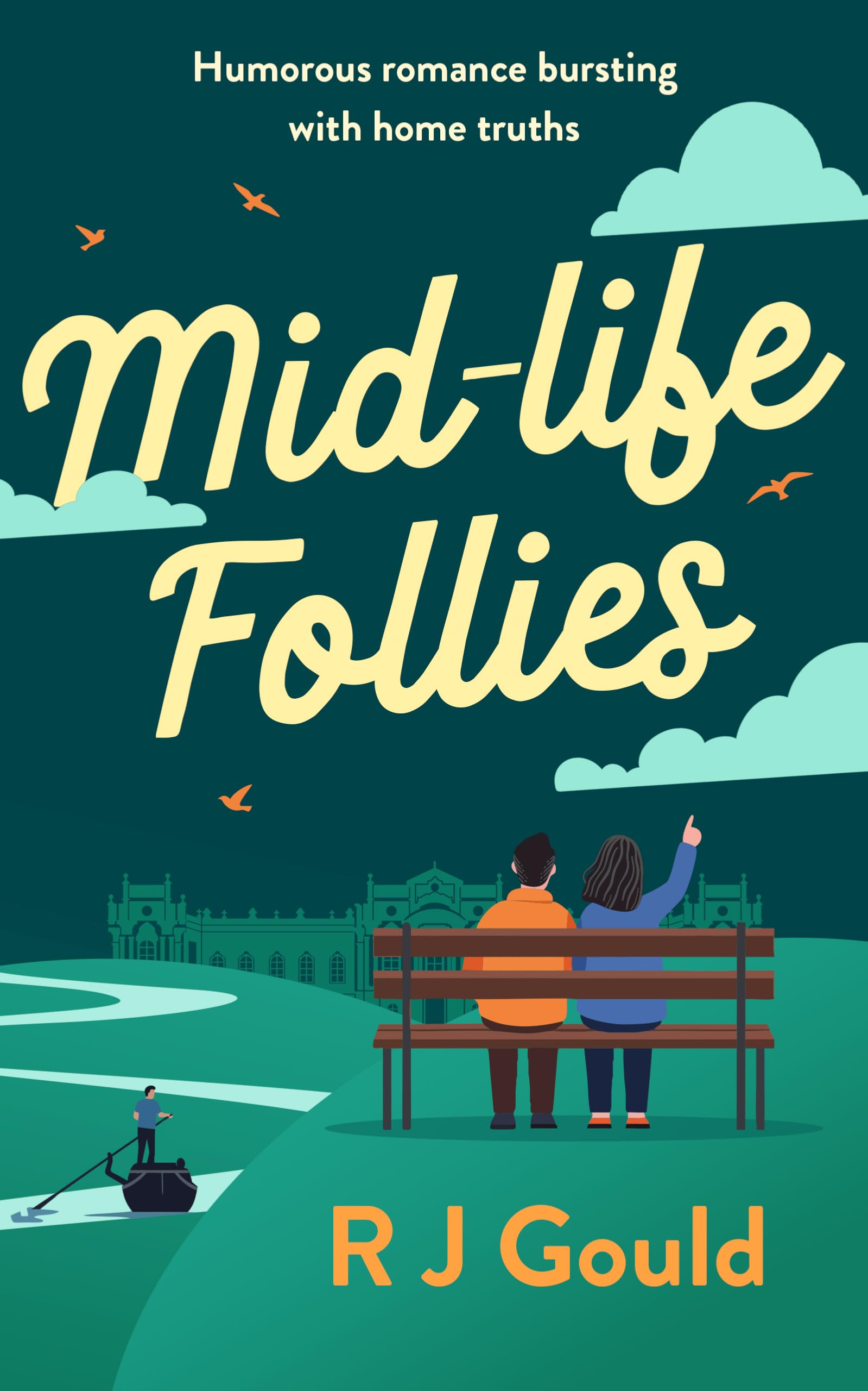 Mid-life follies: Humorous romance bursting with home truths (Second Chances series)