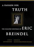 A Passion for Truth: The Selected Writings Of Eric Breindel