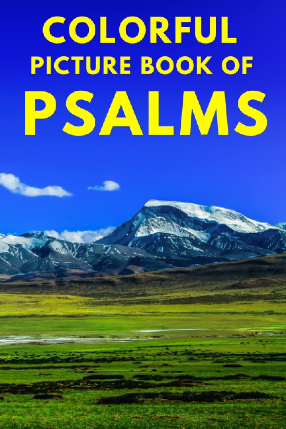 Colorful Picture Book of Psalms: Large Print Bible Verse About God's Love And Faithfulness | A Gift Book for Seniors With Dementia | Parkinson's, Alzheimer's, and Stroke Patients: 1 (Dementia Books)