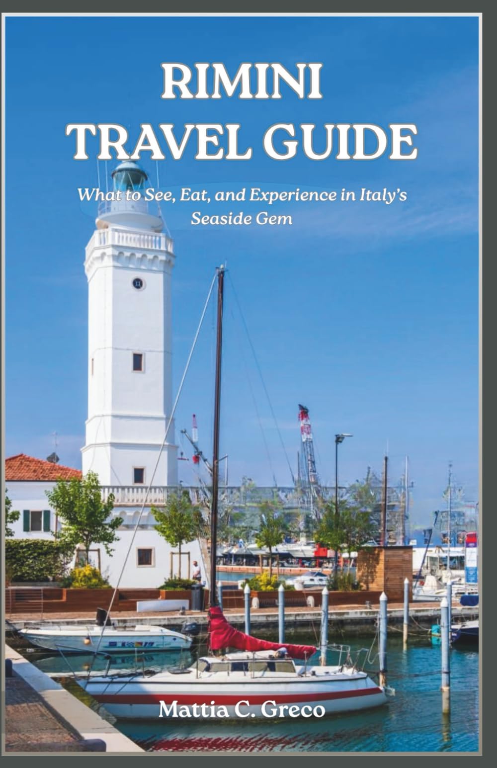 RIMINI TRAVEL GUIDE: What to See, Eat, and Experience in Italy’s Seaside Gem