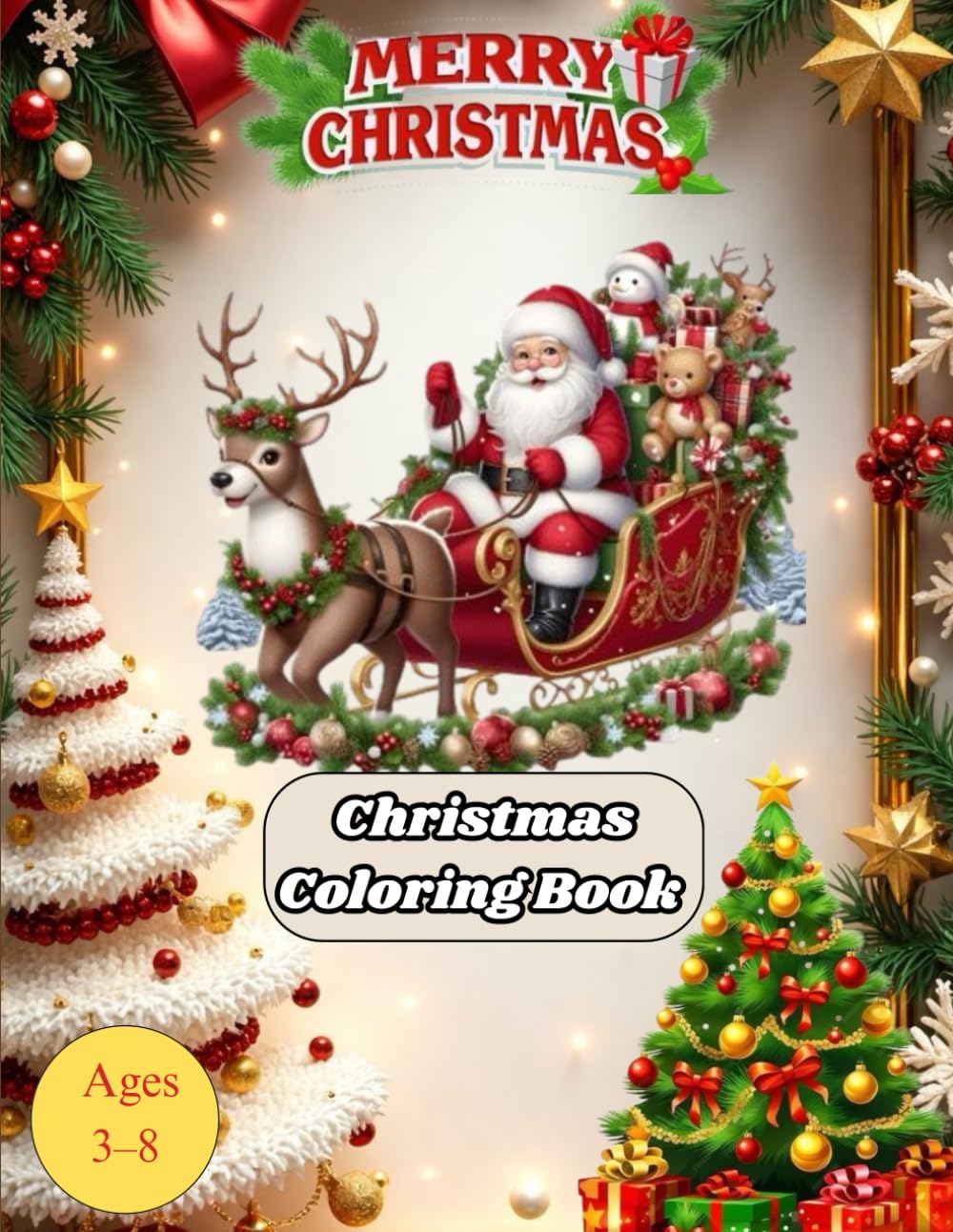 Christmas Coloring Book for Kids Ages 3–8 ! Cute & Easy Holiday Coloring Pages with Santa, Reindeer, Snowman & More