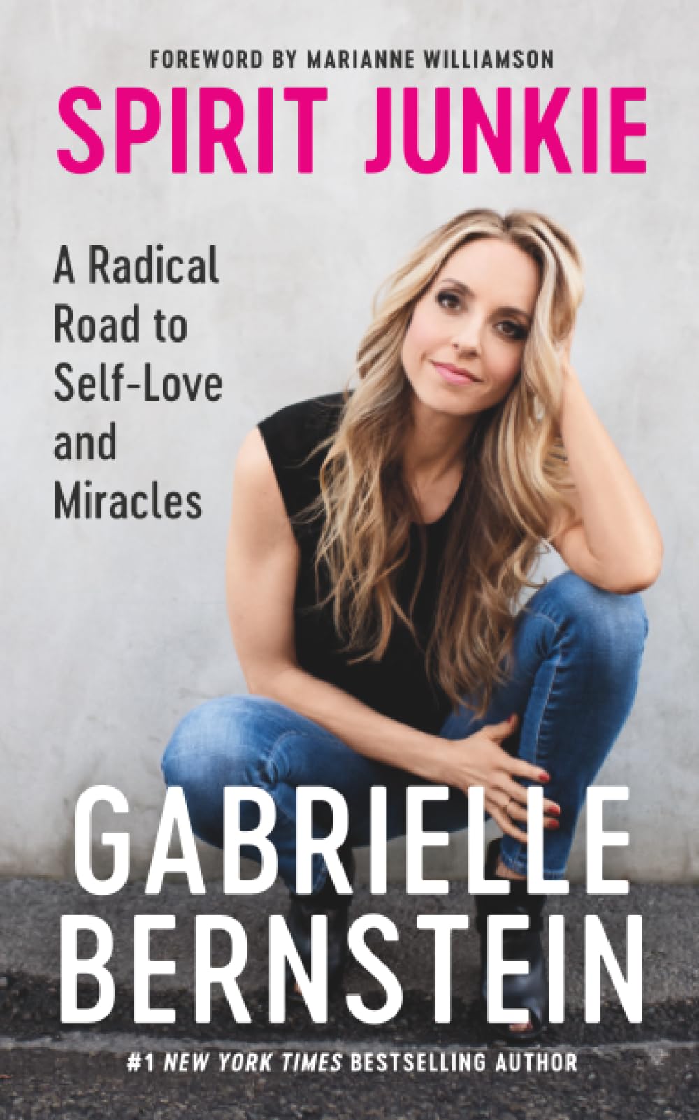 Spirit Junkie: A Radical Road to Self-Love and by Gabrielle Bernstein PAPERBACK