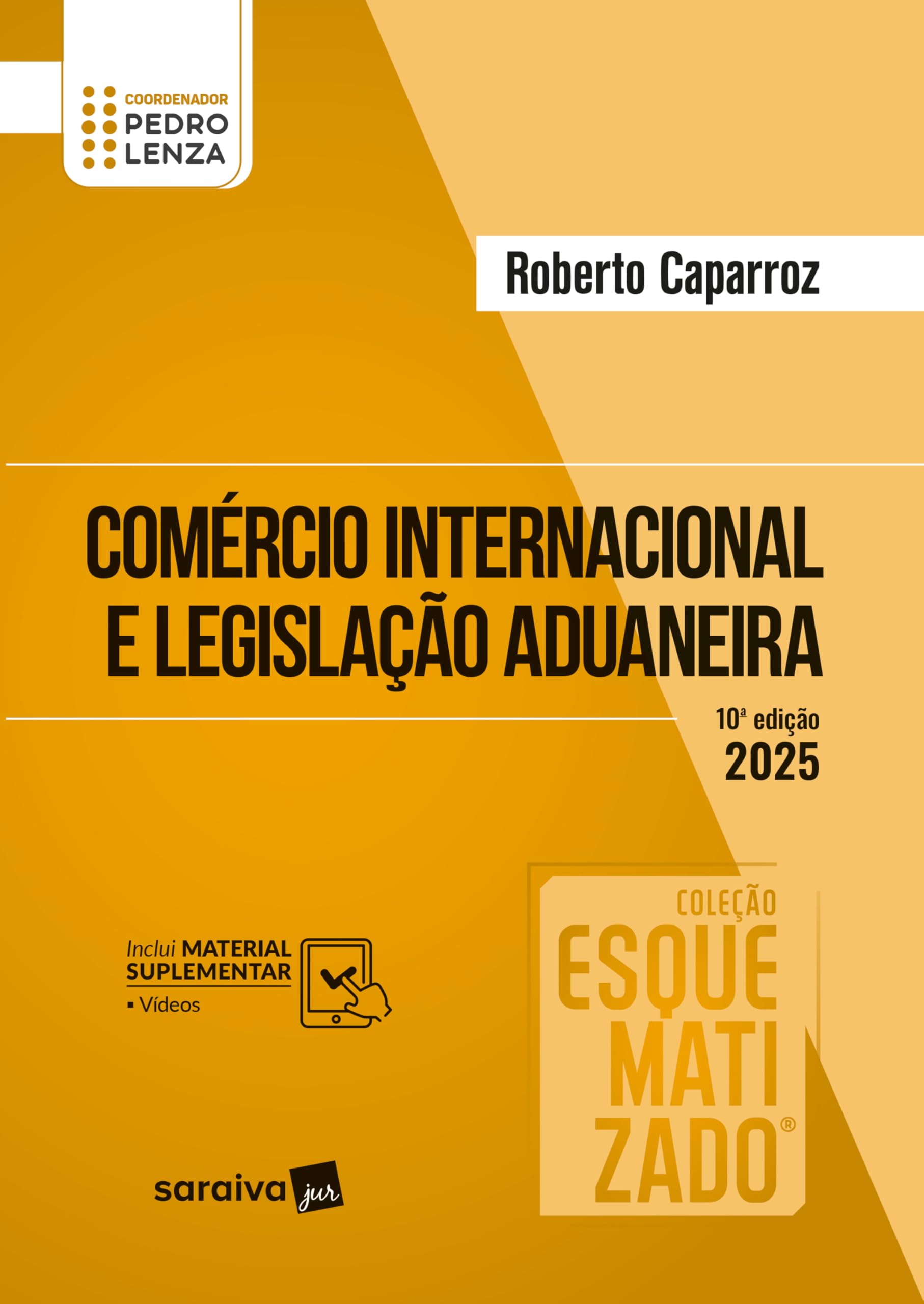 Comércio Internacional e Legislação Aduaneira Esquematizado - 10ª