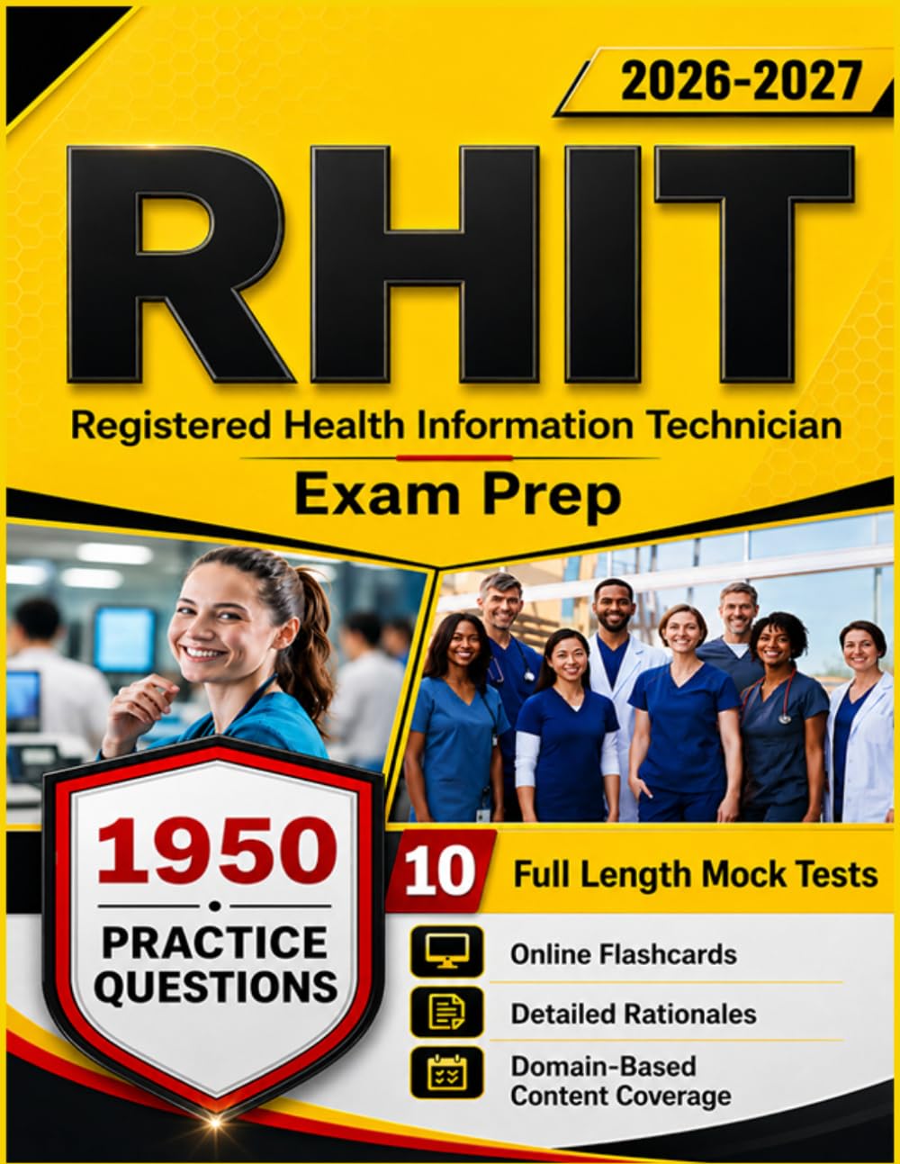 RHIT Exam Prep 2026-2027: with 1950 Practice Questions and Detailed Answers Rationale for Registered Health Information Technician Exam Prep