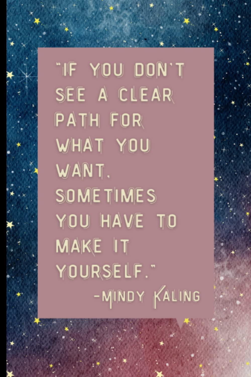 Mindy Kaling Quote Starry Night Notebook/Journal: The Farrell Fortress Boutique Empower Women Collection: Paperback College Ruled, 6” X 9” 120 Pages Paperback – 11 March 2022