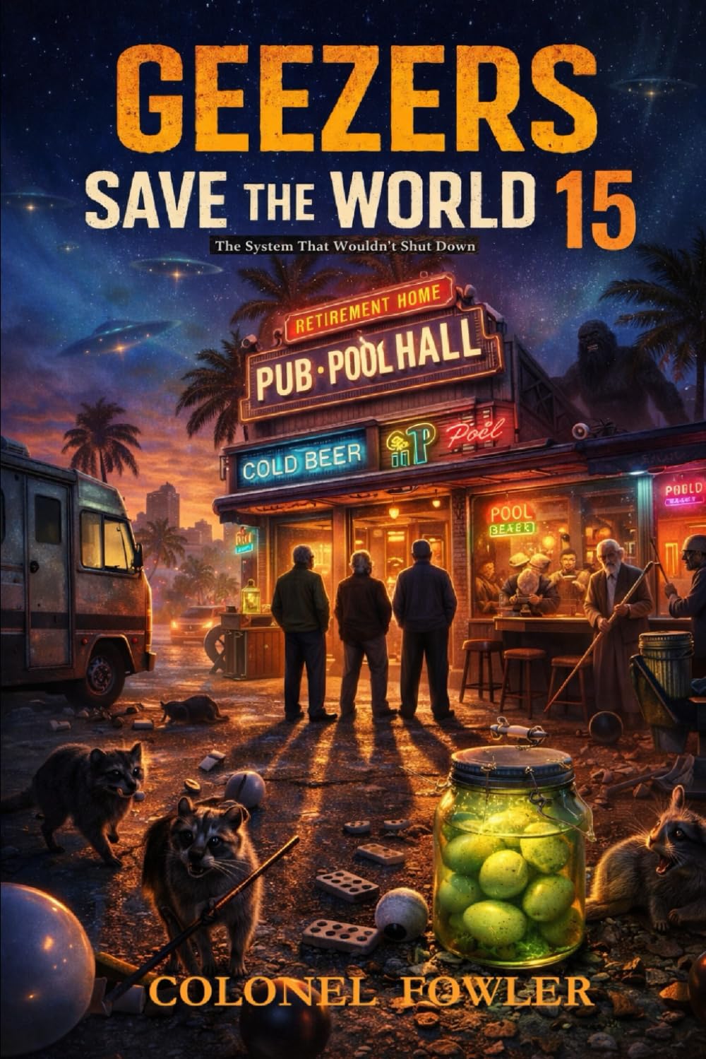 Geezers Save the World 15: The System That Wouldn’t Shut Down