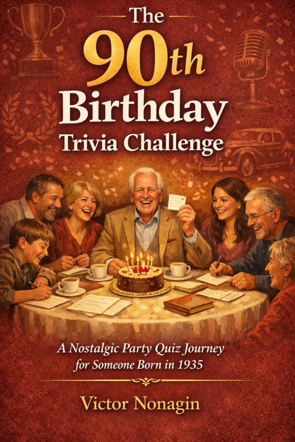 The 90th Birthday Trivia Challenge: A Nostalgic Party Quiz Journey for Someone Born in 1935