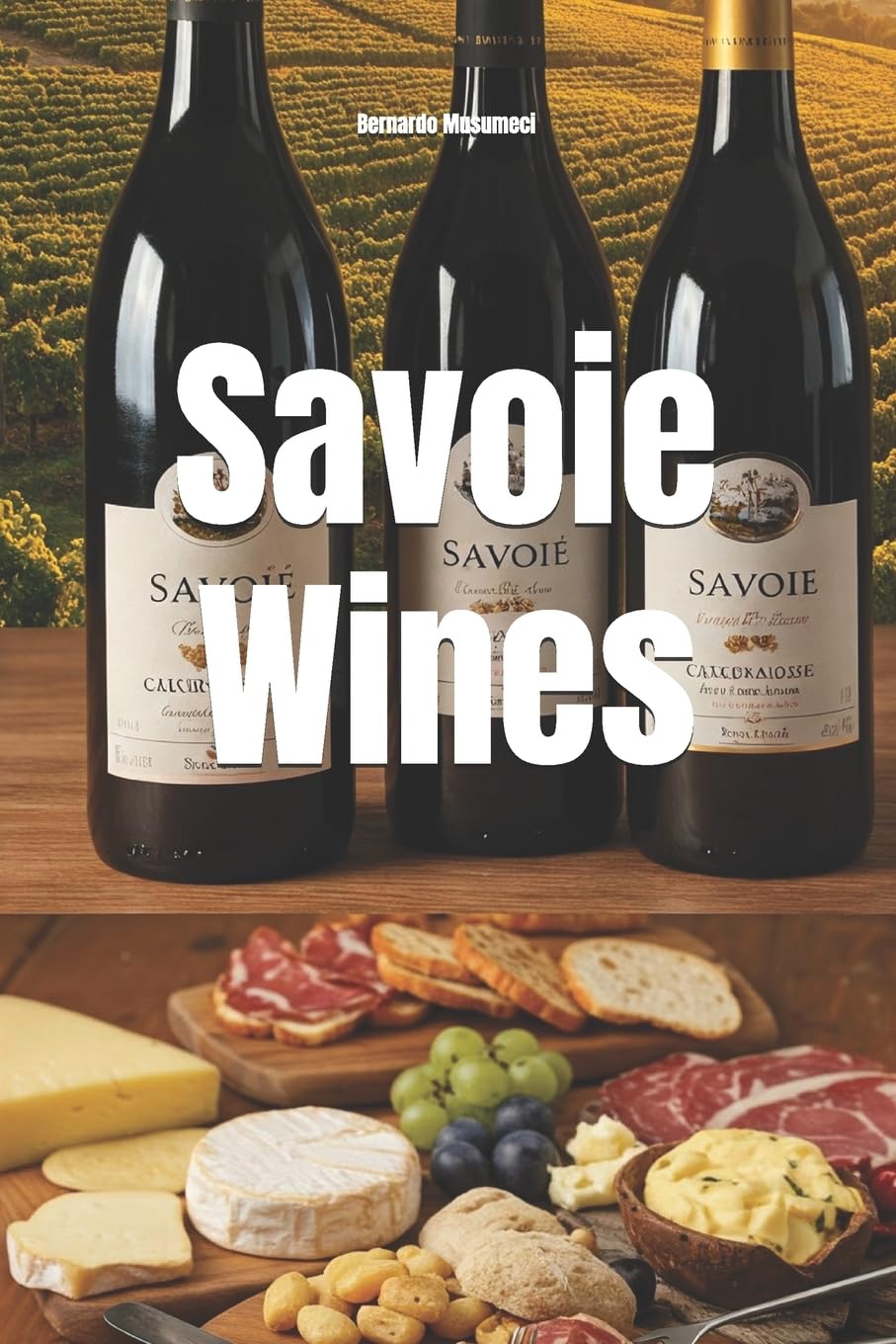 Savoie Wines (Wines of the World: France)