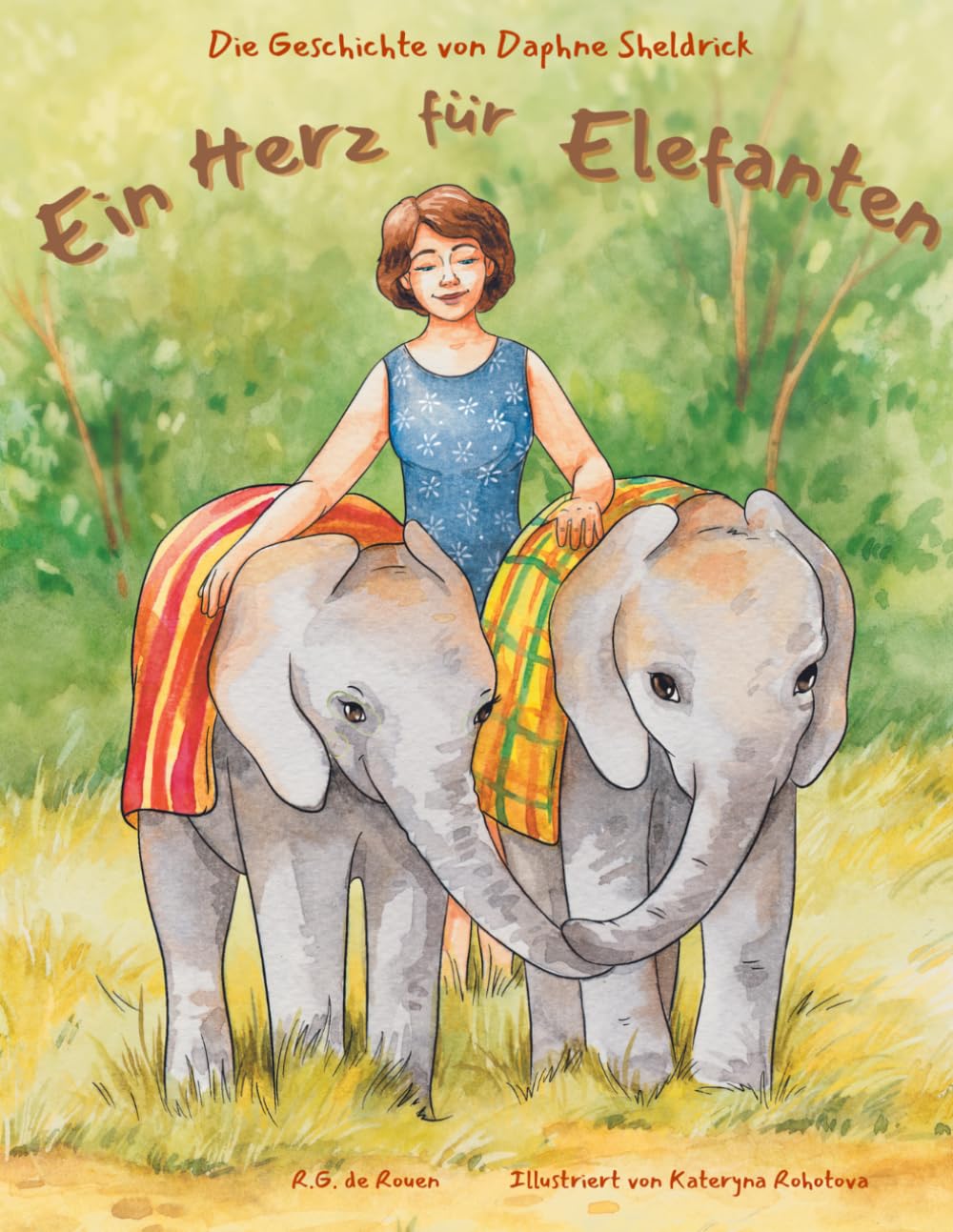 Ein Herz für Elefanten: Die Geschichte von Daphne Sheldrick: Die Geschichte von Daphne Sheldrick: Die Geschichte von Daphne Sheldrick